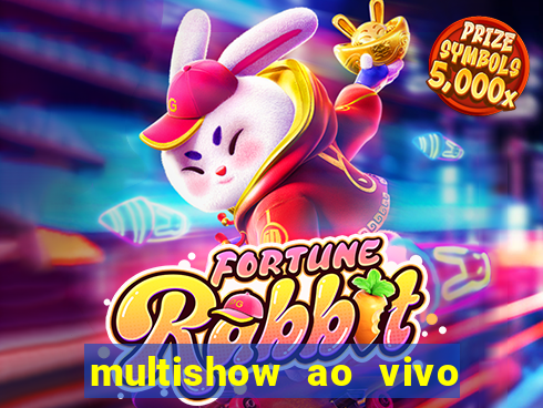 multishow ao vivo online gratis